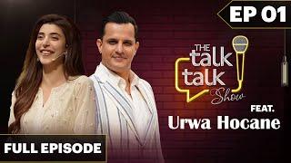 The Talk Talk Show Feat. Urwa Hocane | Hassan Choudary | Episode 01