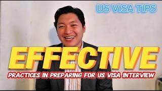EFFECTIVE Practices in Preparing for US Visa Interview #usvisa #usvisatips #usvisaapplication