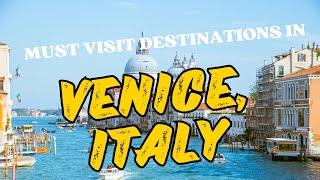 Venice, Italy - Top 8 Places to Visit