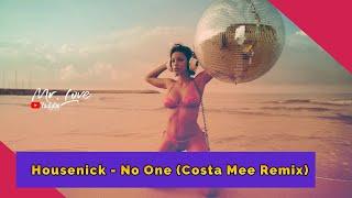 Housenick - No One (Costa Mee Remix)