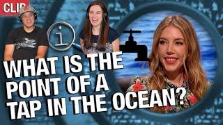 QI - What is the Point of a Tap in the Ocean? REACTION