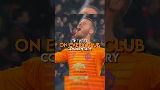 The best commentary on every club | part 1