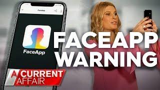 The real cost of sharing your data with FaceApp | A Current Affair