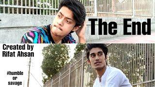 The End | Humble Or Savage | Rifat Ahsan | Tusher Imran | Art Film 2021