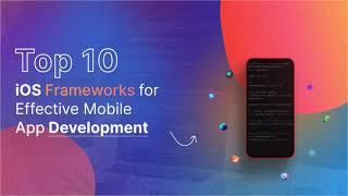 Top 10 iOS Frameworks For Effective Mobile App Development | HKinfoway Technologies