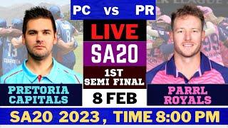 Live PC vs PR | Pretoria Capitals vs Paarl Royals Live 1st Semi-Final T20 Match SA20 League 2023