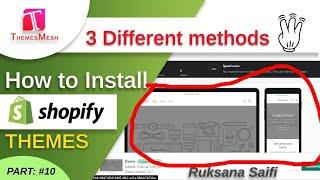 how to install themes in Shopify store 2023 step by step | Themesmesh | Ruksana Saifi | part#10