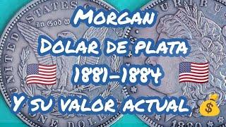 Morgan Dóllar De Plata 1881-1884 y Su Valor Actual 