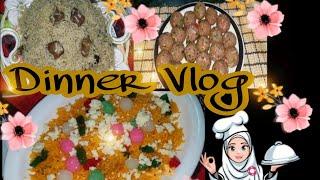 Dinner  Vlog | Kofta,  Pulao And Zarda | Special Dinner Recipes | Zaikon Ki Bahar