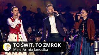 "To świt, to zmrok"Fiddler on the roofMała Armia Janosika(Największa Góralska Majówka dla JP2)