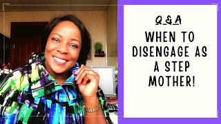 Disengaging as a Step Mum for your Wellbeing