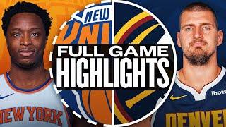 KNICKS at NUGGETS | FULL GAME HIGHLIGHTS | November 25, 2024