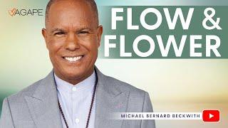 Flow & Flower w/ Michael B. Beckwith