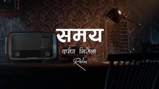 Darpan Niroula, Relon - Samaya | OFFICIAL LYRICS VIDEO