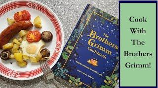 Cook from Grimm's Fairy Tales! An English Breakfast from The Brothers Grimm Cookbook