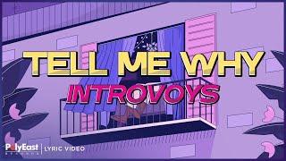 Introvoys - Tell Me Why (Lyric Video)