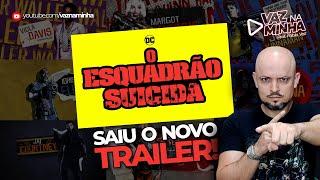 ESQUADRÃO SUICIDA: SAIU O NOVO TRAILER!