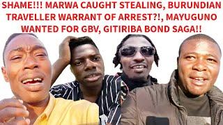 MARWA THEFT DRAMA!! BURUNDIAN TRAVELLER M!NOR GIRLS CASE RE-OPENED, MAYUGUNO ON THE RUN, GITIRIBA