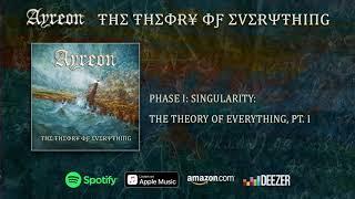 Ayreon - (Phase I - Singularity) The Theory Of Everything PT. 1