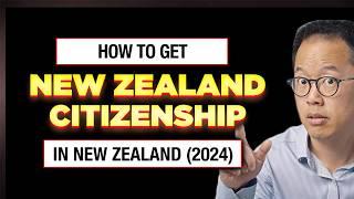 How to Get New Zealand Citizenship in New Zealand (2024) | Full Guide | Immigration Lawyer NZ