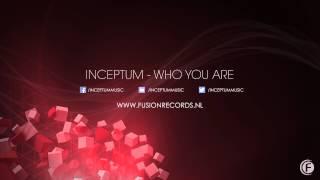 Inceptum - Who You Are