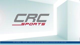 CRC SPORTS : THE NO.1 SPORTS RETAILER AND BRANDS DISTRIBUTOR IN THAILAND