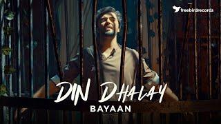 Bayaan | DIN DHALAY 2.0 | Asfar Hussain | Freebird Records