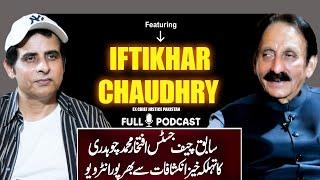 Ex Chief Justice Iftikhar Muhammad Chaudhry Exclusive Interview | Podcast with Irshad Bhatti