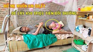 TIN CỰC SỐC VỀ BỐ MẸ EM SẾNH '' MUỐN CON TRAI CH,ẾT ĐI ĐỂ LẤY 450 TRIỆU TIỀN BỒI THƯỜNG VỀ ĐỂ TIÊU..