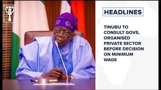 Tinubu to consult Governors before decision on minimum wage and more