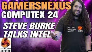 GAMERSNEXUS Steve Burke discusses INTEL, blacklists and more