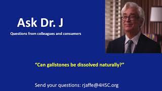 Can Gallstones Be Dissolved Naturally?