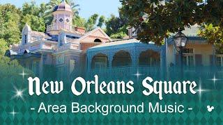 New Orleans Square - Area Background Music | at Disneyland