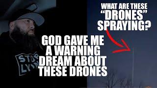 GOD WARNED me in a  DREAM about DRONES!