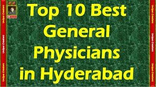 Top 10 Best General Physicians in Hyderabad | Unique Creators |