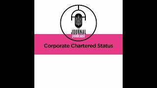 Corporate Chartered Status