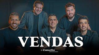 VENDAS | COMO VENDER MAIS E MELHOR | O Conselho 01