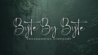 Byte By Byte - Programming Symphony (Lyric Video)