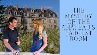 The rare discovery that solved the mystery of the château's largest room!