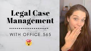 OFFICE 365 FOR LEGAL CASE MANAGEMENT: How to Use Office 365 for Your Firm