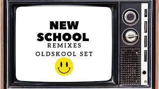 New School - Oldskool Remixes (Set Mix)