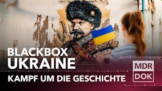 Blackbox Ukraine: Kampf um die Geschichte I MDR DOK