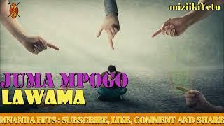 JUMA MPOGO : LAWAMA