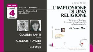 Bruno Mori, L'implosione di una religione, con Claudia Fanti e Augusto Cavadi