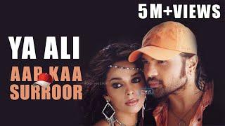 Ya Ali | Aap Kaa Surroor |  Himesh Reshammiya | 2007