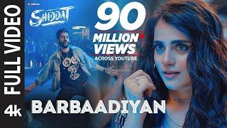 Barbaadiyan (Full Video)| Shiddat Sunny K,Radhika M |Sachet T,Nikhita G, Madhubanti B|Sachin -Jigar