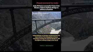 Successful Trial of the World's Highest Railway Bridge| Chenab Bridge #facts #india