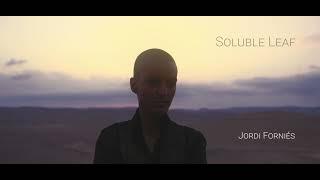 SOLUBLE LEAF - Jordi Forniés