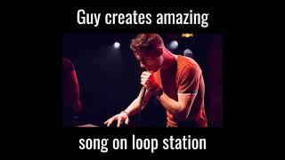 GUY CREATES AMAZING SONG ON LOOP STATION!