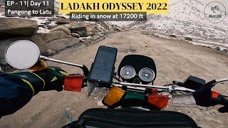 Once in a Life time Moment | Day 10 | Pangong to Latu | Ladakh Odyssey 2022| Snowing | -3 degrees